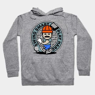 Swing Smart Play Hard Hoodie